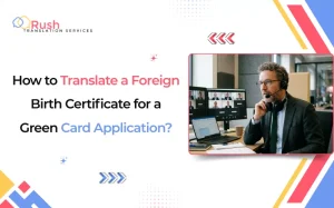 How to translate a foreign birth certificate for a green card application written on the banner.